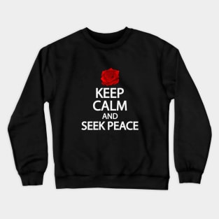 Keep calm and seek peace Crewneck Sweatshirt